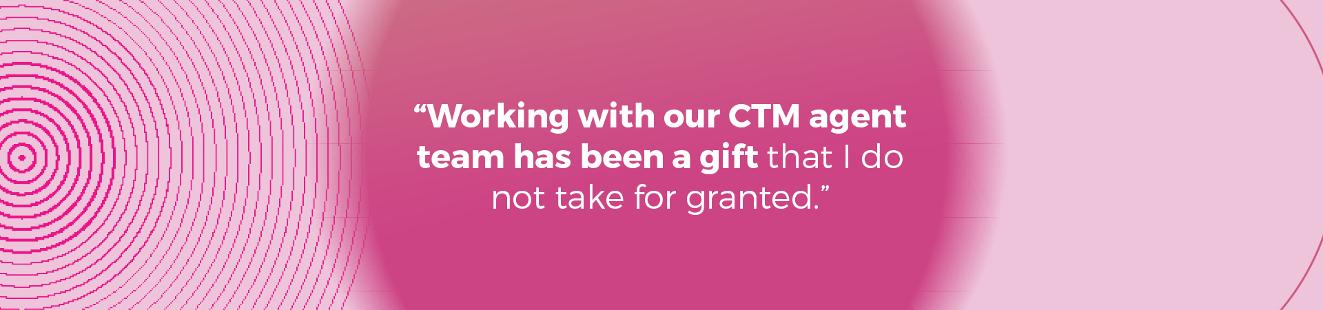 CTM customer testimonials – living our values