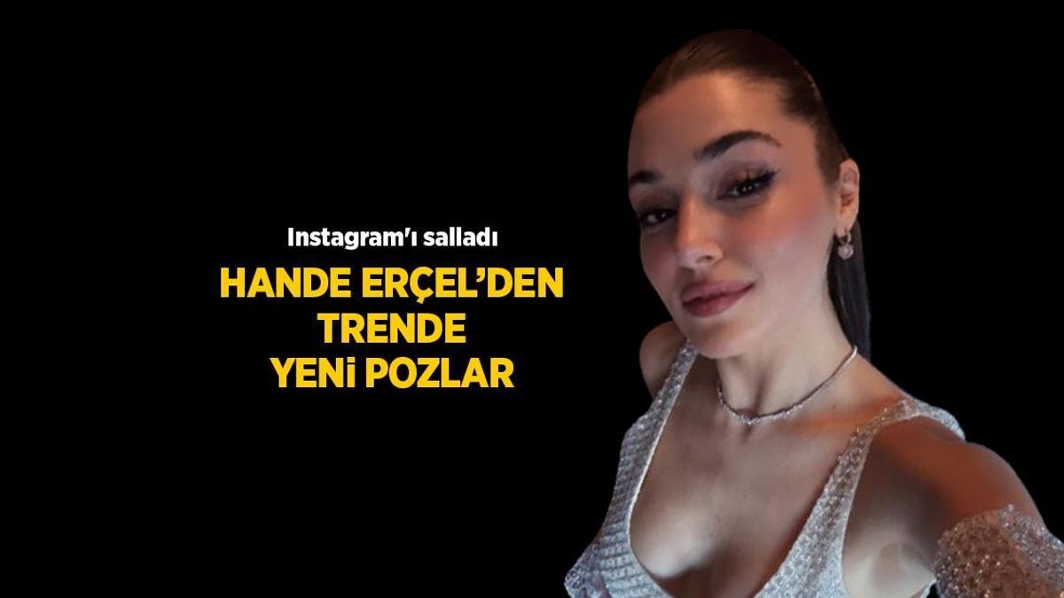 NEWS: Hande Erçel sorgte mit ihrem neuesten Instagram-Post für Aufsehen