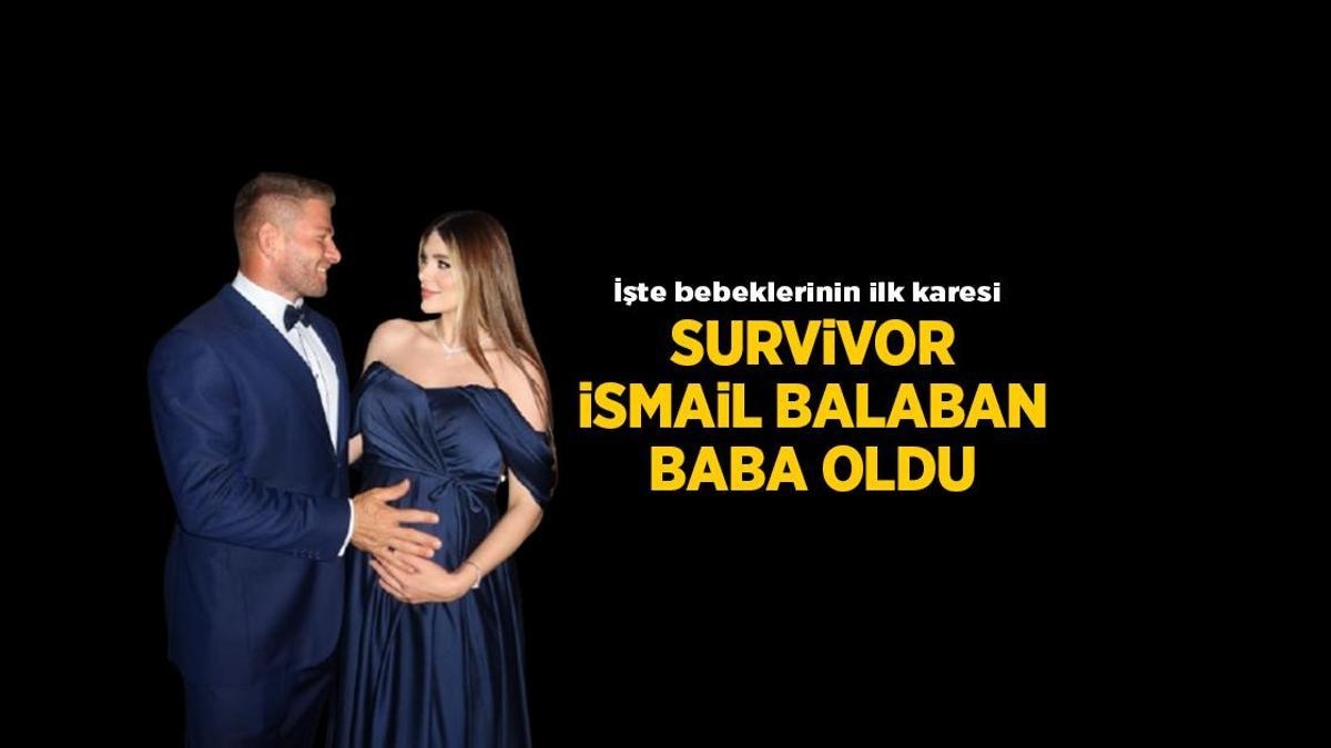 Son Haberler: Survivor İsmail Balaban baba oldu! İşte bebeğinin adı ve cinsiyeti.. İlk karesi geldi