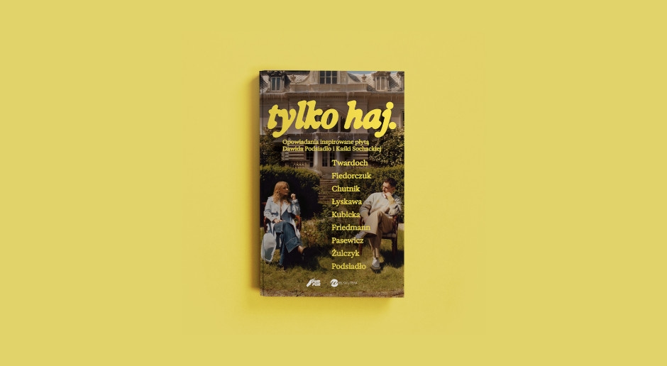 Chutnik, Twardoch, Żulczyk - una raccolta di racconti ispirati all'album di Dawid Podsiadło e Kaśka Sochacka