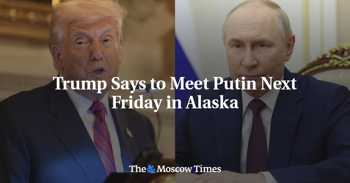 Trump Says to Meet Putin Next Friday in Alaska