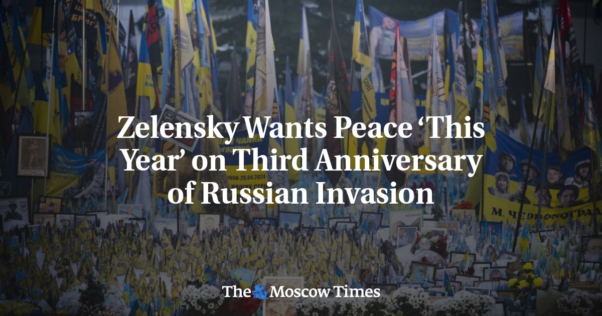 Zelensky Wants Peace ‘This Year’ on Third Anniversary of Russian Invasion