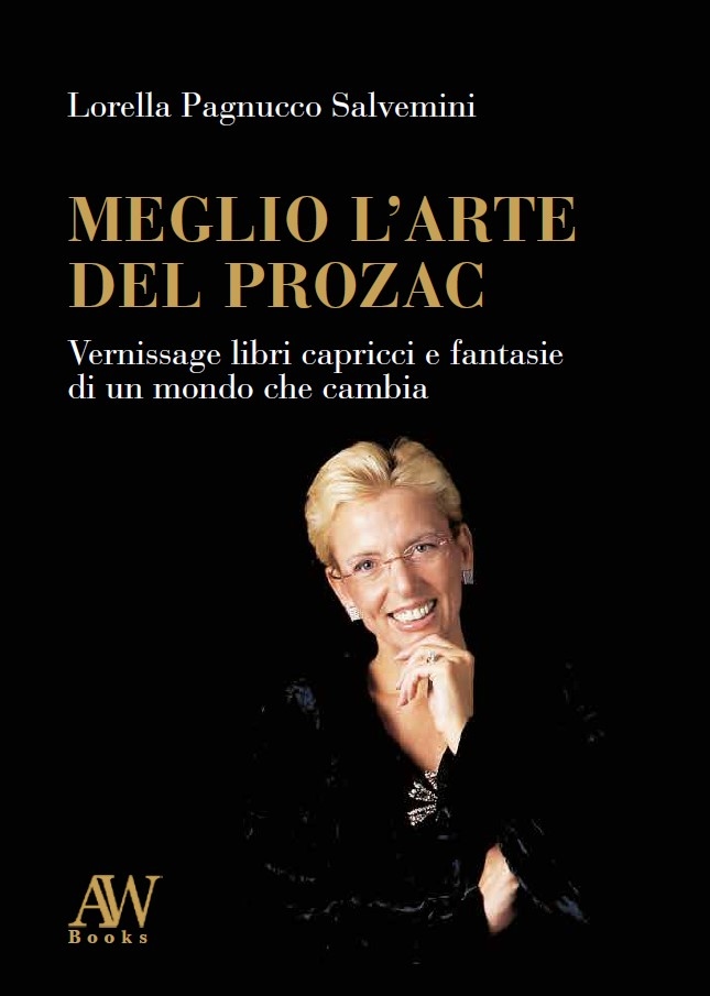 Bücher, „Better the Art of Prozac“: Präsentation in Rom mit der Autorin Lorella Pagnucco Salvemini